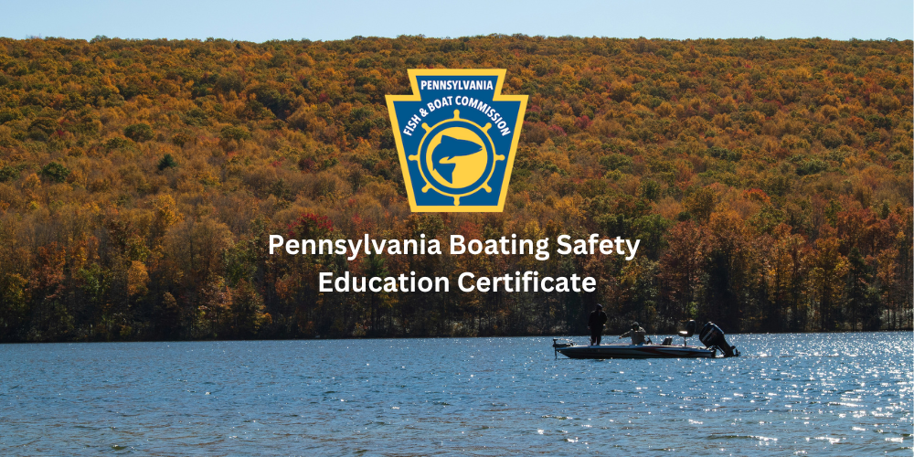 Announcing Our Pennsylvania Boating Safety Education Certificate Course
